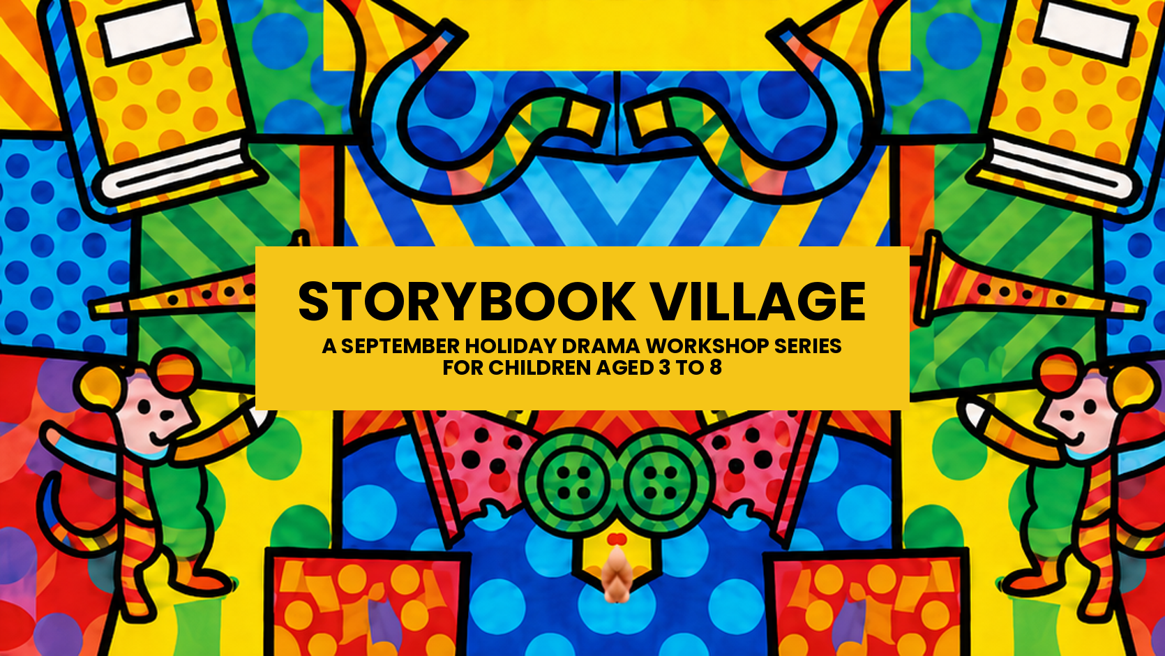 Storybook Village – A September Holiday Drama Workshop Series for Children Aged 3 to 8