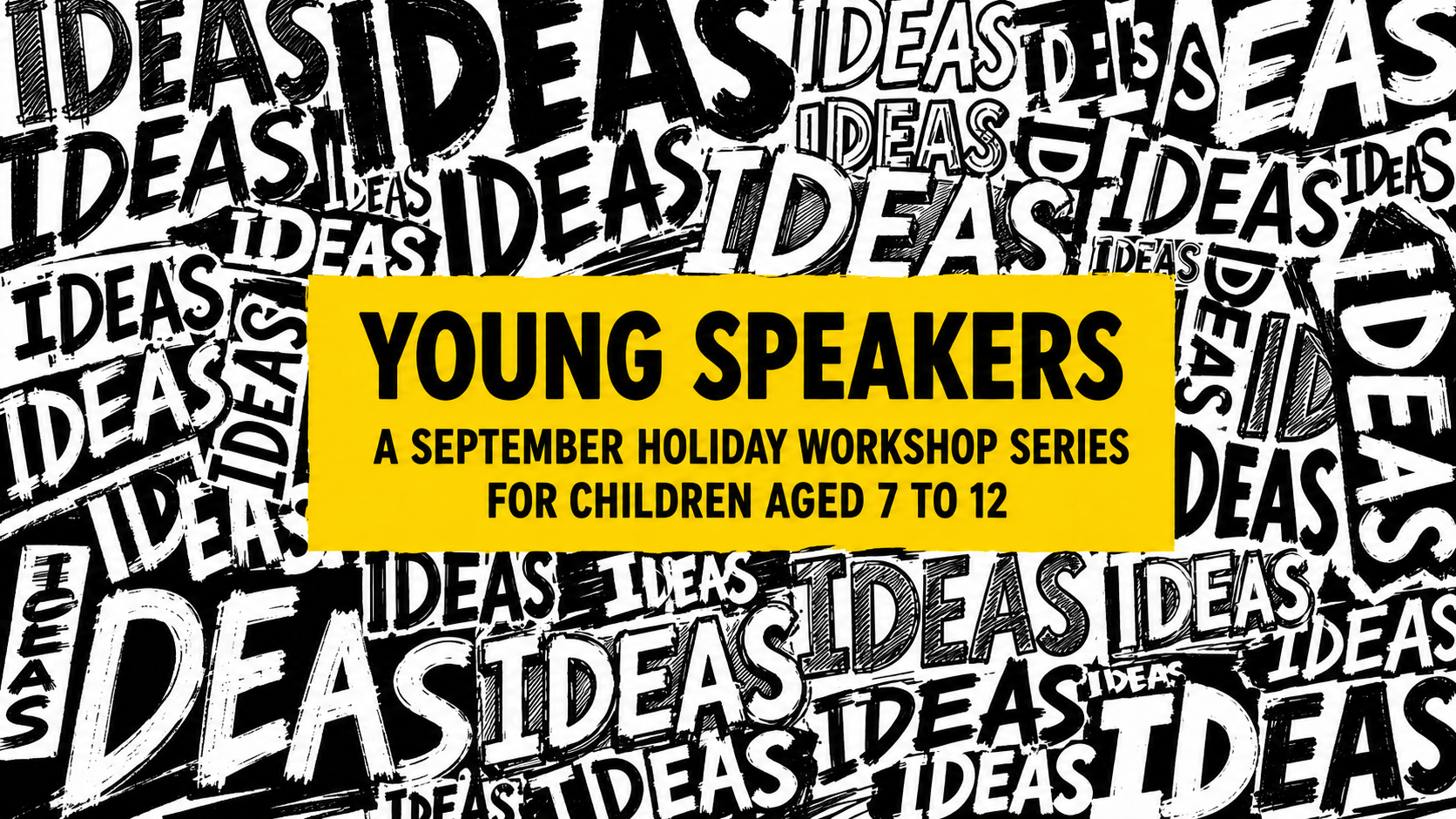 Young Speakers – A September Holiday Workshop Series for Children Aged 7 to 12